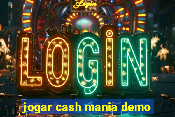 jogar cash mania demo